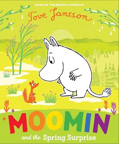 Book cover for "Moomin and the Spring Surprise" by Tove Jansson