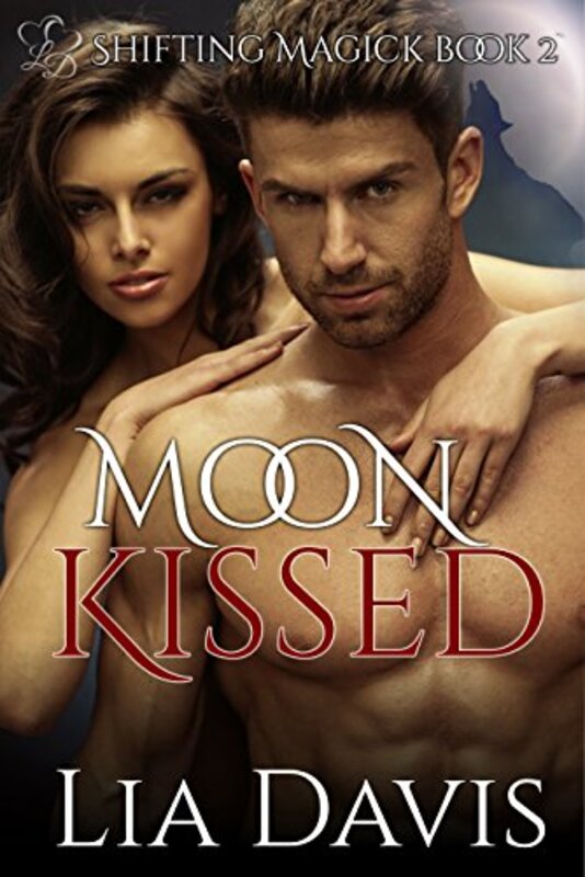 Book cover for "Moon Kissed" by Lia Davis