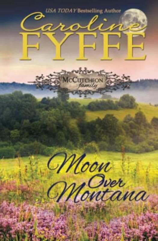Book cover for "Moon Over Montana" by Caroline Fyffe
