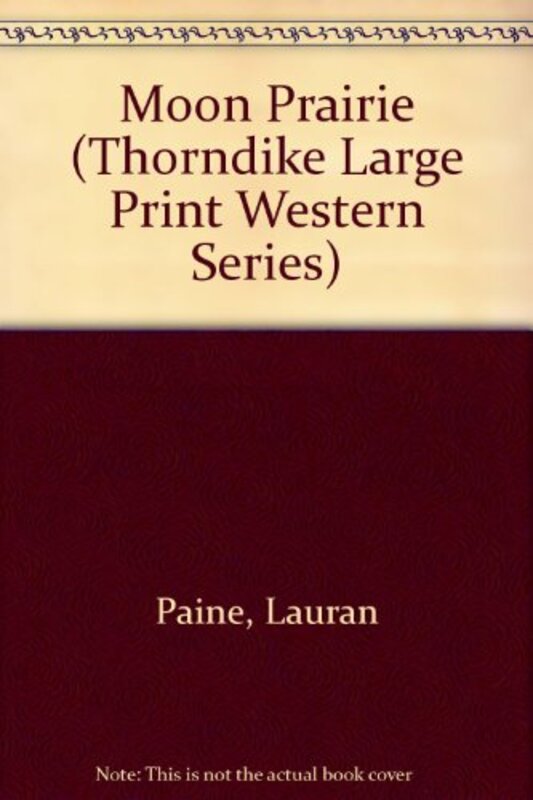 Book cover for "Moon Prairie" by Lauran Paine