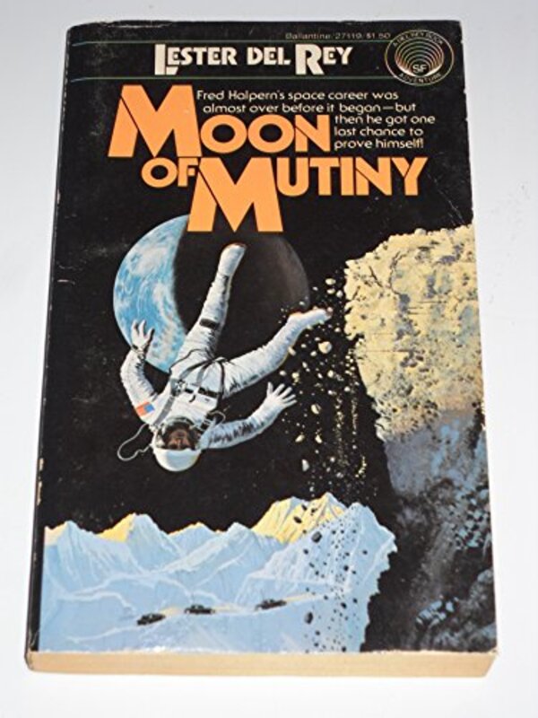 Book cover for "Moon of Mutiny" by Lester Del Rey