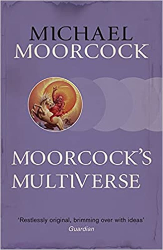 Book cover for "Moorcock's Multiverse" by Michael Moorcock