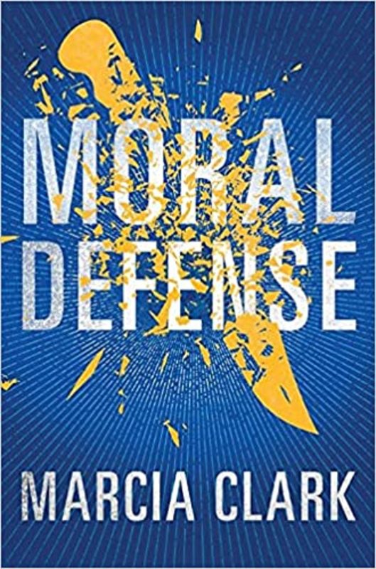 Book cover for "Moral Defense" by Marcia Clark
