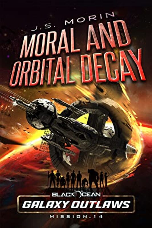 Book cover for "Moral and Orbital Decay" by JS Morin