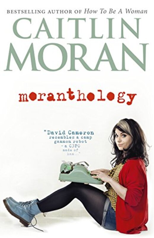 Book cover for "Moranthology" by Caitlin Moran