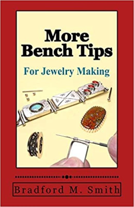 Book cover for "More Bench Tips for Jewelry Making" by Bradford M. Smith