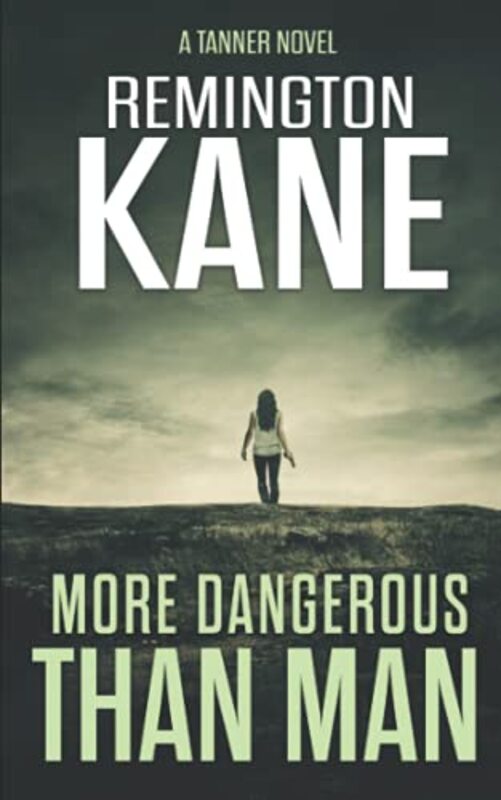 Book cover for "More Dangerous Than Man" by Remington Kane