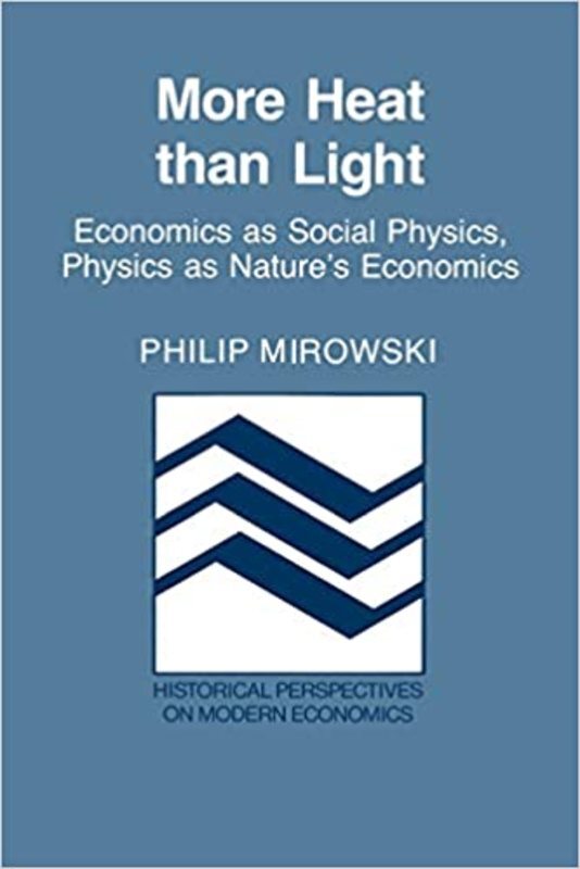 Book cover for "More Heat than Light" by Philip Mirowski
