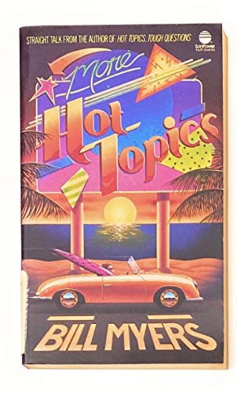 Book cover for "More Hot Topics" by Bill Myers