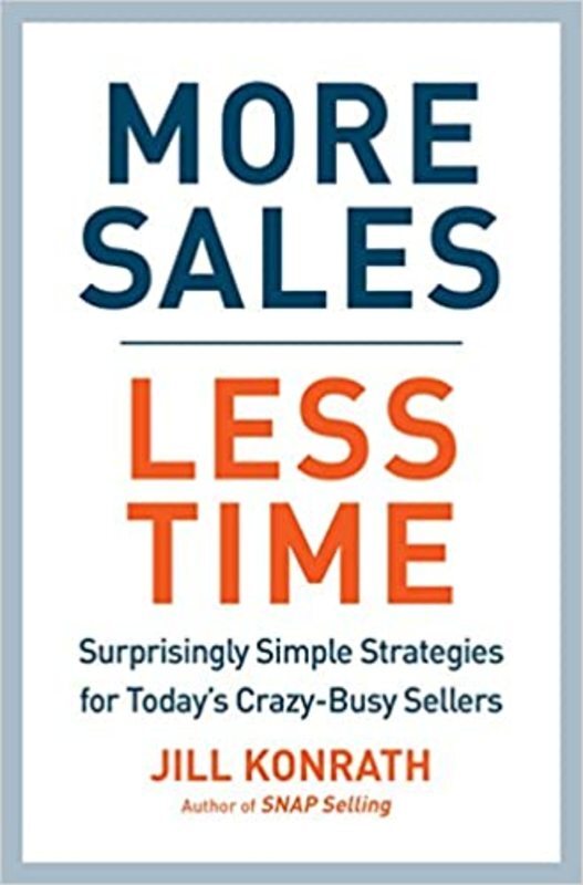 Book cover for "More Sales, Less Time" by Jill Konrath