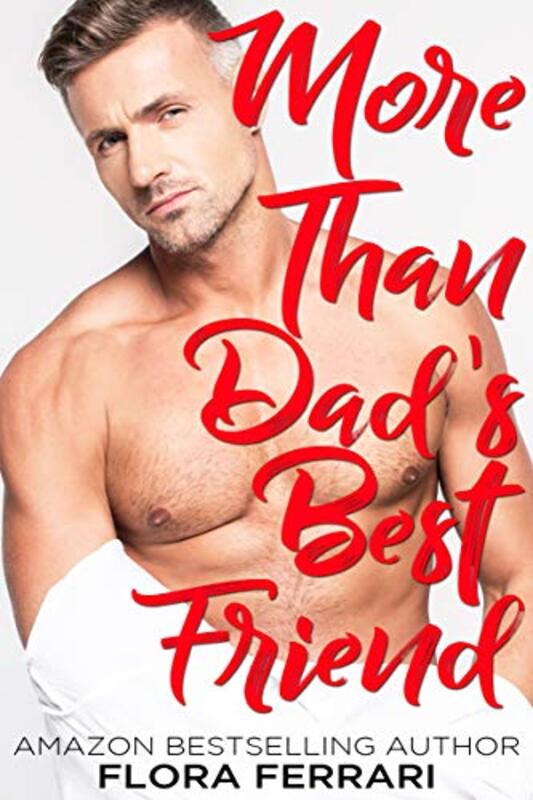 Book cover for "More Than Dad's Best Friend" by Flora Ferrari