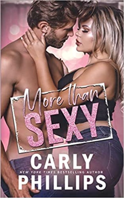 Book cover for "More Than Sexy" by Carly Phillips