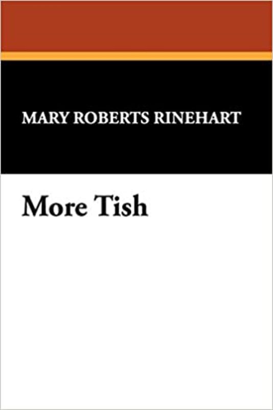 Book cover for "More Tish" by Mary Roberts Rinehart