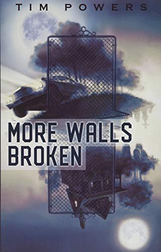 Book cover for "More Walls Broken" by Tim Powers