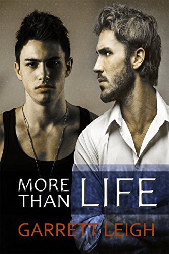 Book cover for "More than Life" by Garrett Leigh