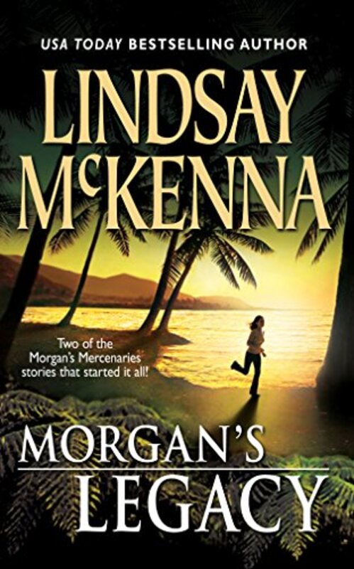 Book cover for "Morgan's Legacy" by Lindsay McKenna