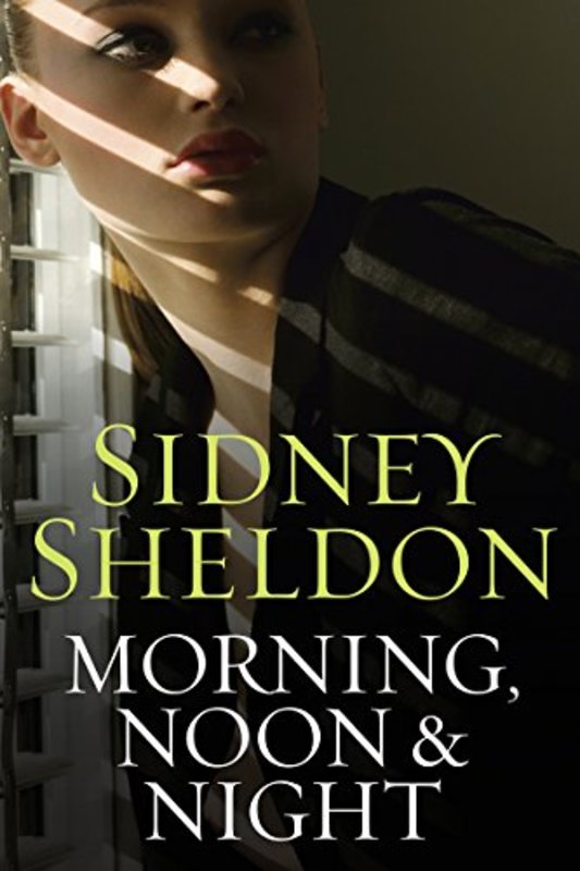 Book cover for "Morning, Noon & Night" by Sidney Sheldon