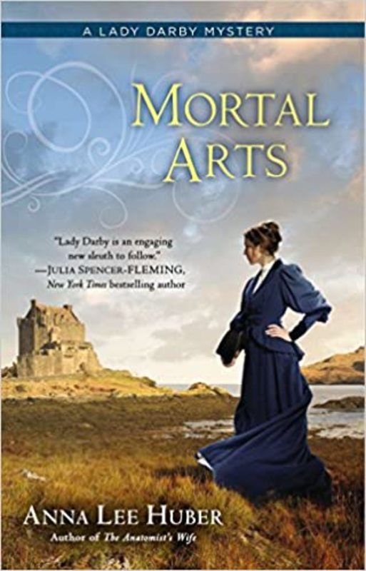 Book cover for "Mortal Arts" by Anna Lee Huber