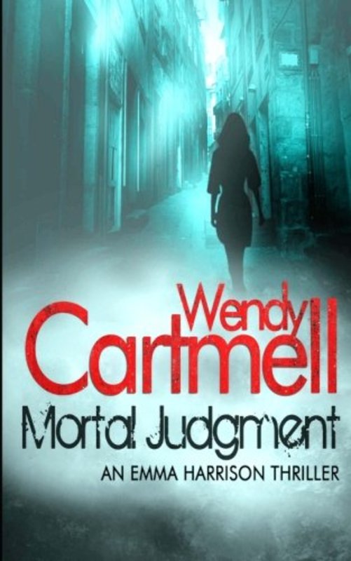 Book cover for "Mortal Judgment" by Wendy Cartmell