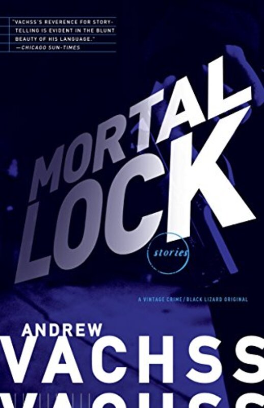 Book cover for "Mortal Lock" by Andrew Vachss
