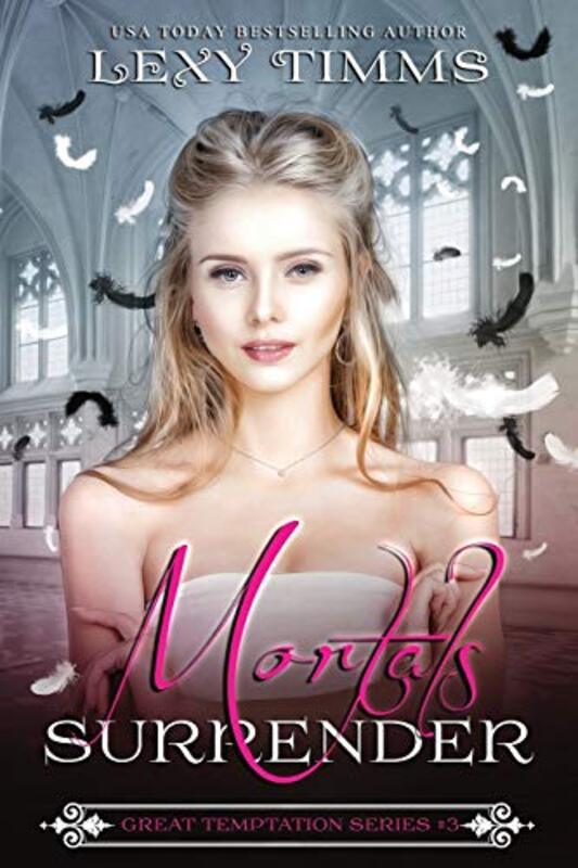 Book cover for "Mortals Surrender" by Lexy Timms