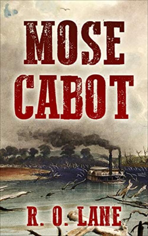 Book cover for "Mose Cabot" by RO Lane