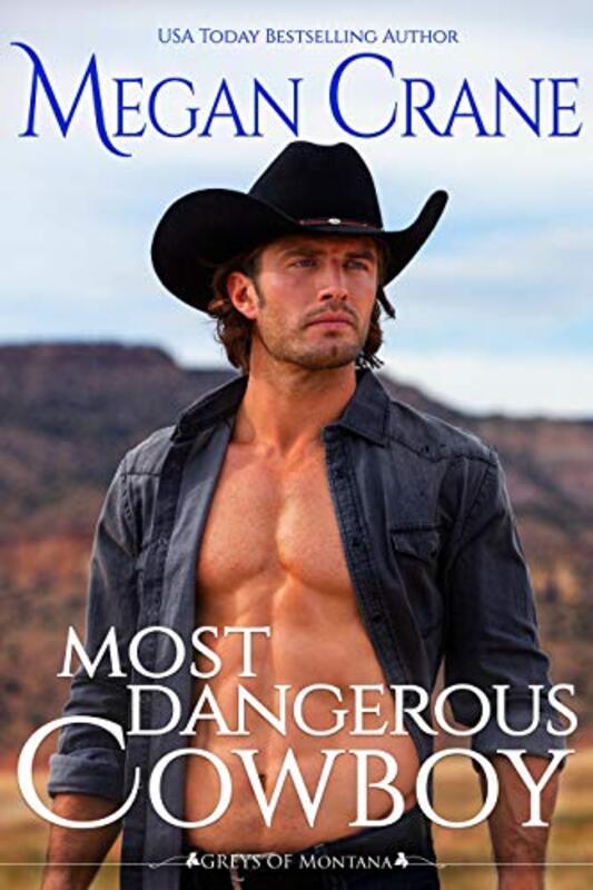 Book cover for "Most Dangerous Cowboy" by Megan Crane