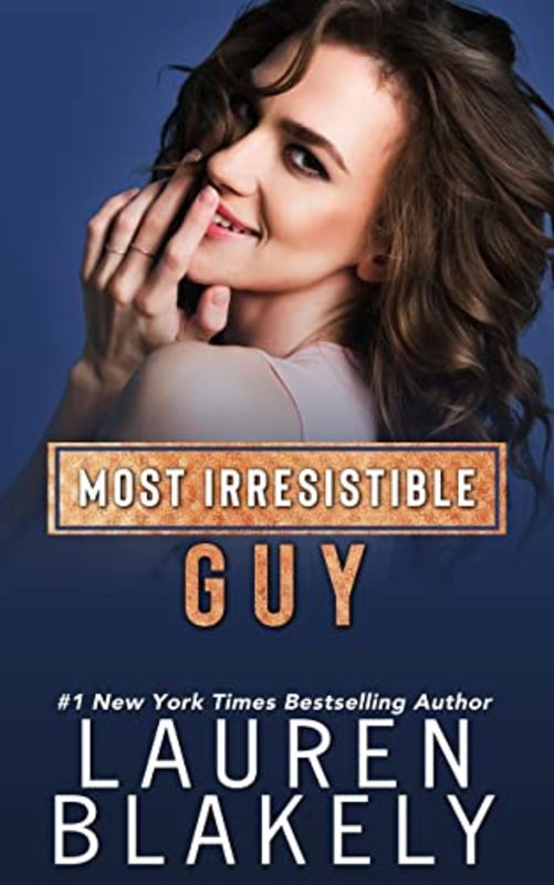 Book cover for "Most Irresistible Guy" by Lauren Blakely