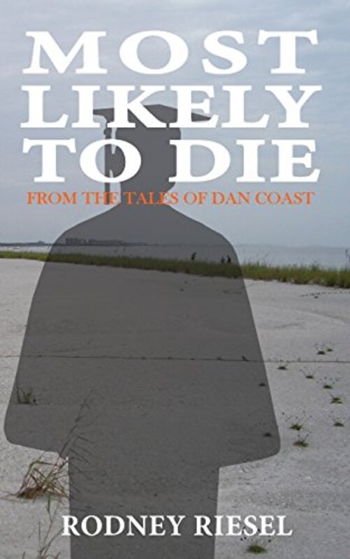 Book cover for "Most Likely To Die" by Rodney Riesel
