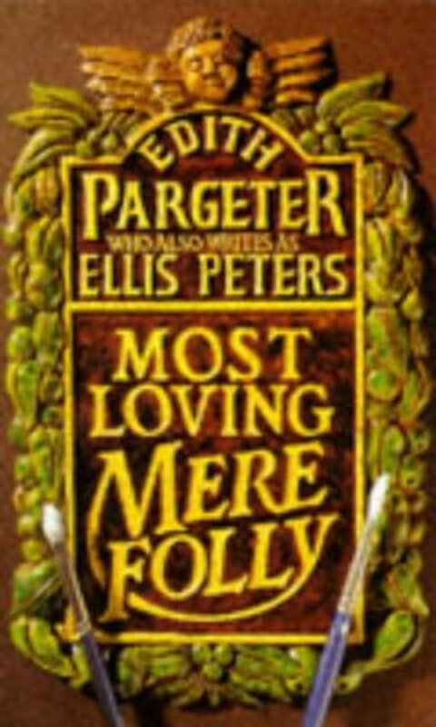 Book cover for "Most Loving Mere Folly" by Ellis Peters