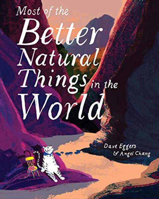 Book cover for "Most of the Better Natural Things in the World" by Dave Eggers