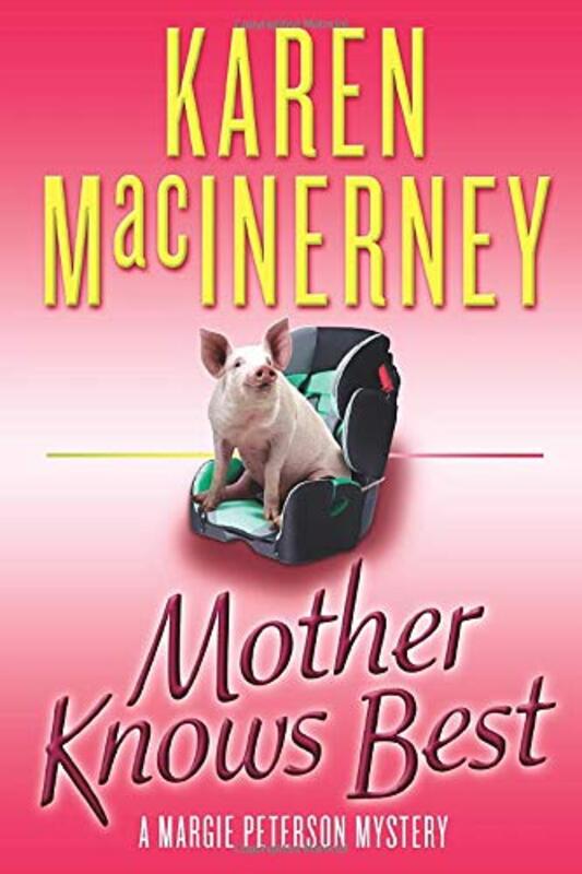 Book cover for "Mother Knows Best" by Karen MacInerney