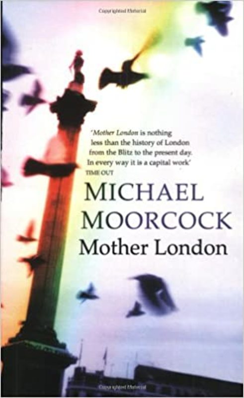 Book cover for "Mother London" by Michael Moorcock
