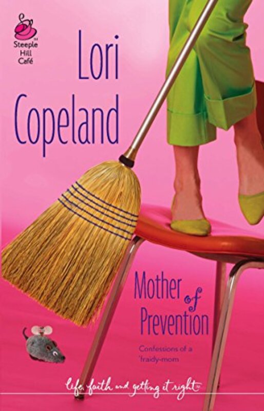 Book cover for "Mother of Prevention" by Lori Copeland