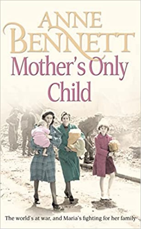 Book cover for "Mother’s Only Child" by Anne Bennett
