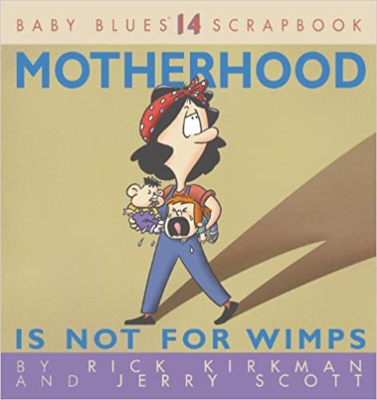 Book cover for "Motherhood Is Not for Wimps" by Rick Kirkman