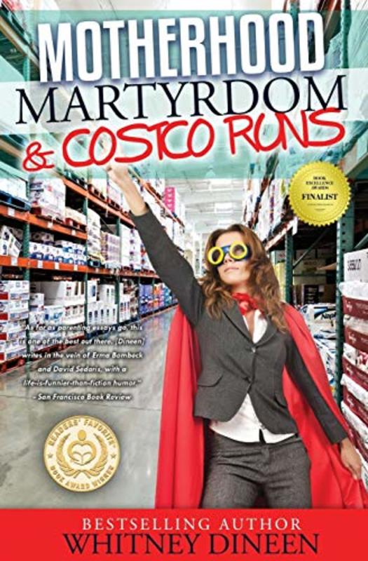 Book cover for "Motherhood Martyrdom and Costco Runs" by Whitney Dineen