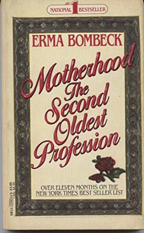 Book cover for "Motherhood: The Second Oldest Profession" by Erma Bombeck