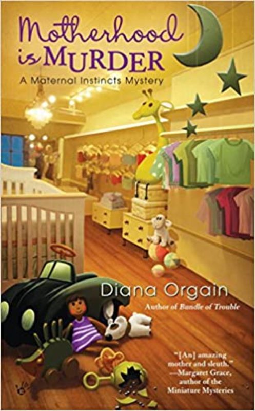 Book cover for "Motherhood is Murder" by Diana Orgain