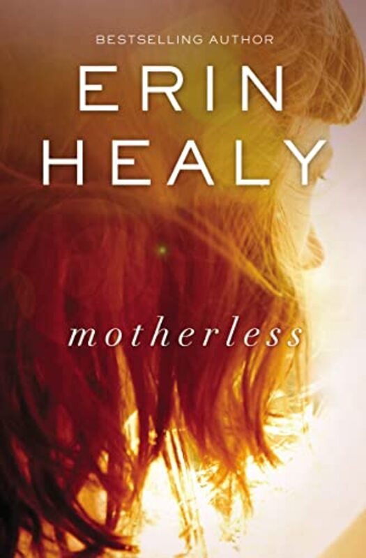 Book cover for "Motherless" by Erin Healy