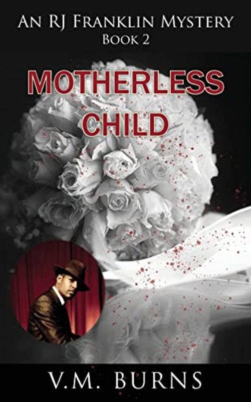 Book cover for "Motherless Child" by Valerie VM Burns