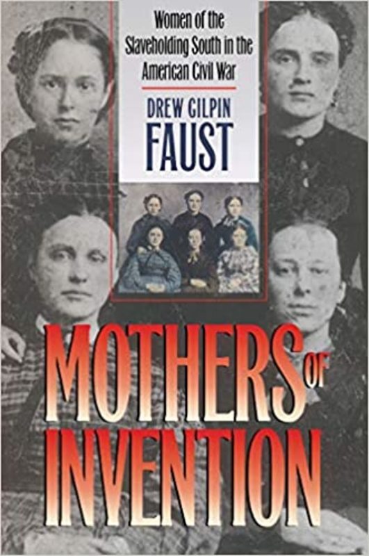 Book cover for "Mothers of Invention" by Drew Gilpin Faust