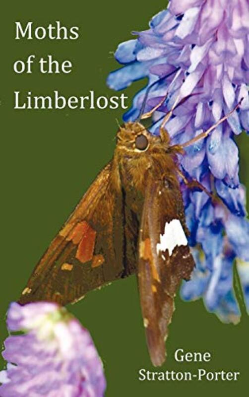Book cover for "Moths of the Limberlost with Original Photographs" by Gene Stratton Porter