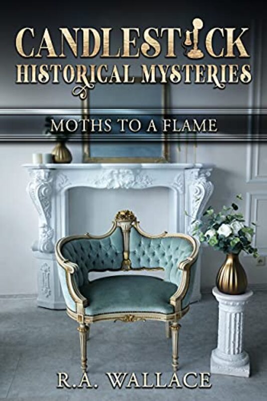 Book cover for "Moths to a Flame" by RA Wallace