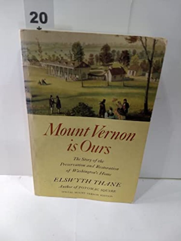 Book cover for "Mount Vernon is Ours" by Elswyth Thane