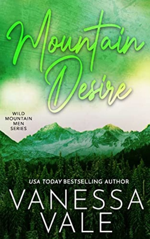Book cover for "Mountain Desire" by Vanessa Vale