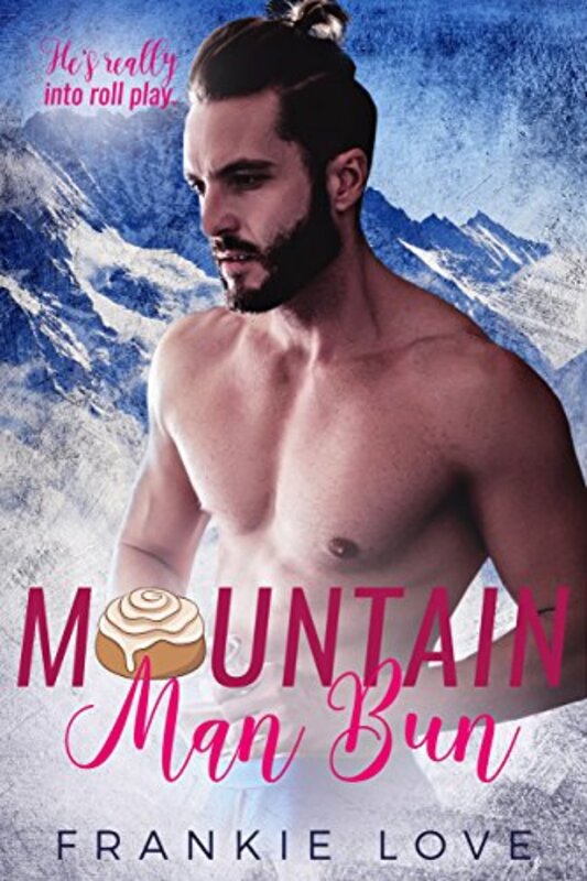 Book cover for "Mountain Man Bun" by Frankie Love