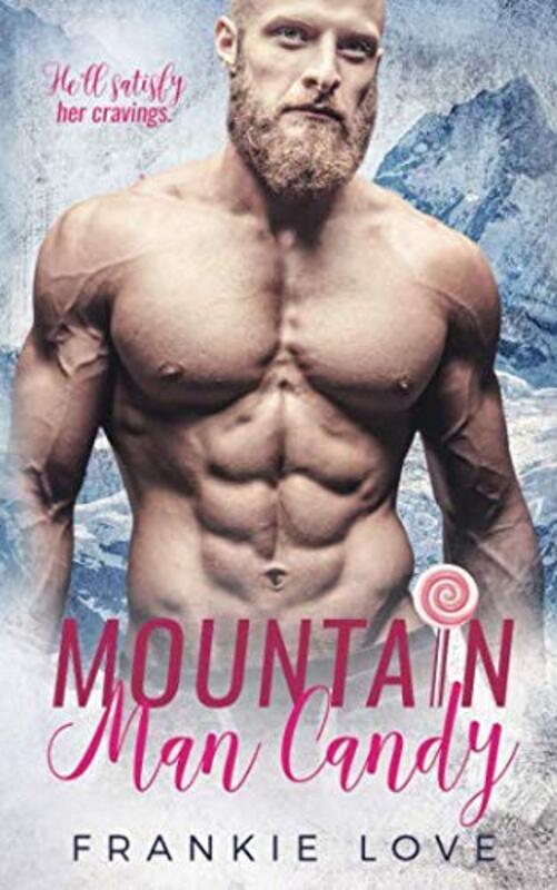 Book cover for "Mountain Man Candy" by Frankie Love