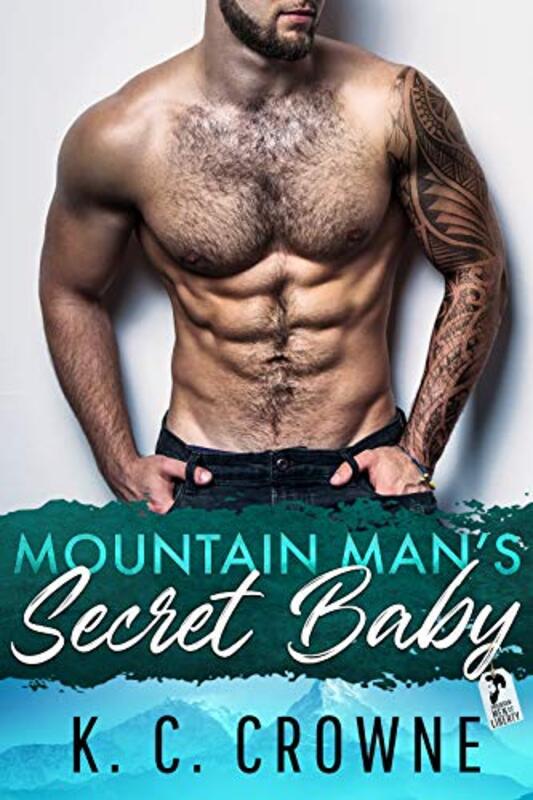 Book cover for "Mountain Man's Secret Baby" by KC Crowne