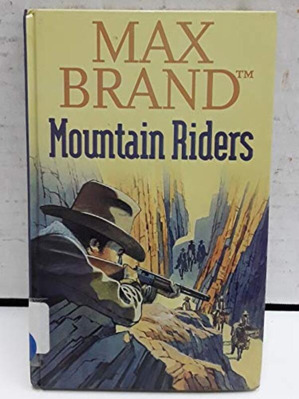 Book cover for "Mountain Riders" by Max Brand